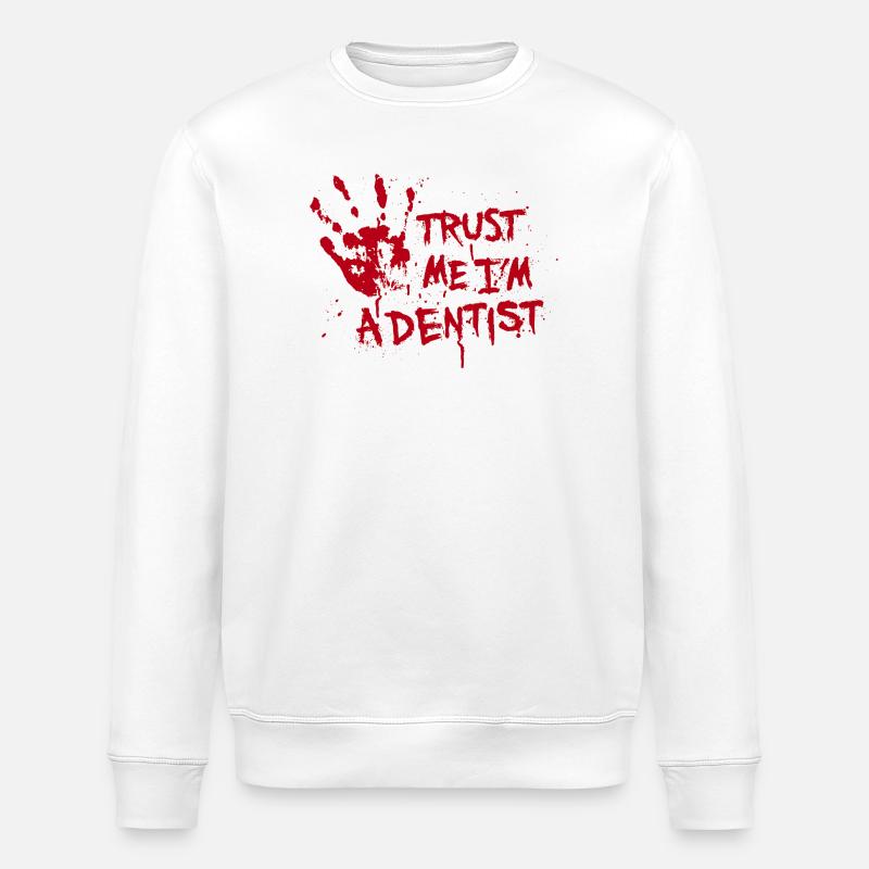 Trust me I'm a dentist - Sweat bio ROLLER Stanley/Stella Unisexe - blanc