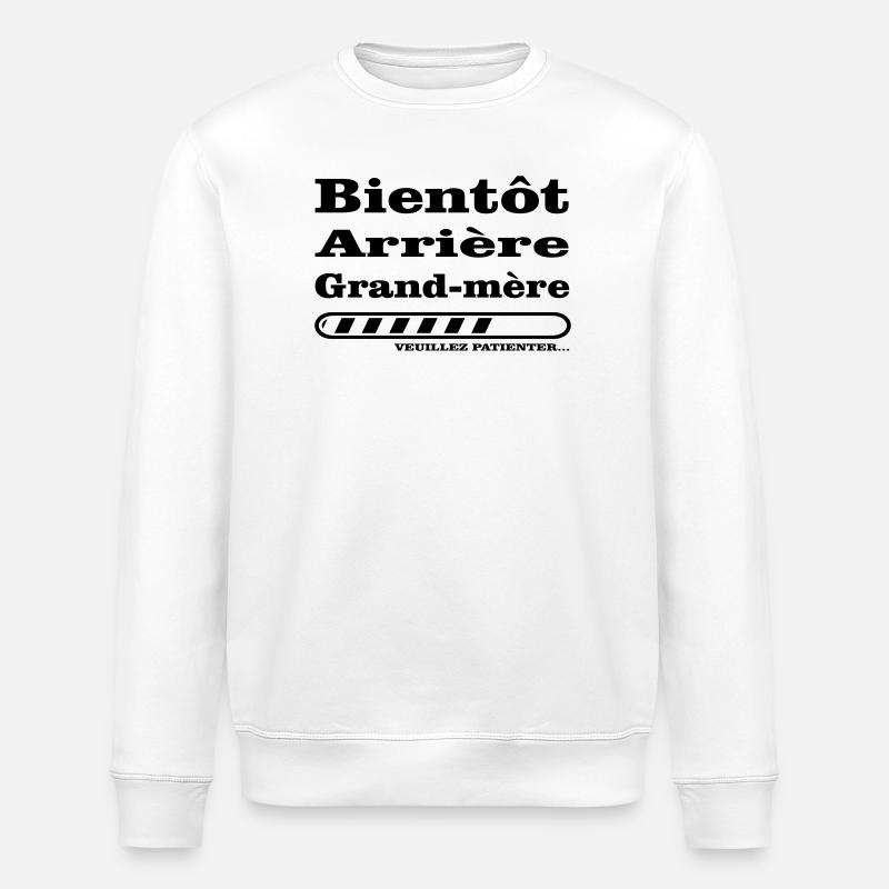 bientot arriere grand mere - Sweat bio ROLLER Stanley/Stella Unisexe - blanc