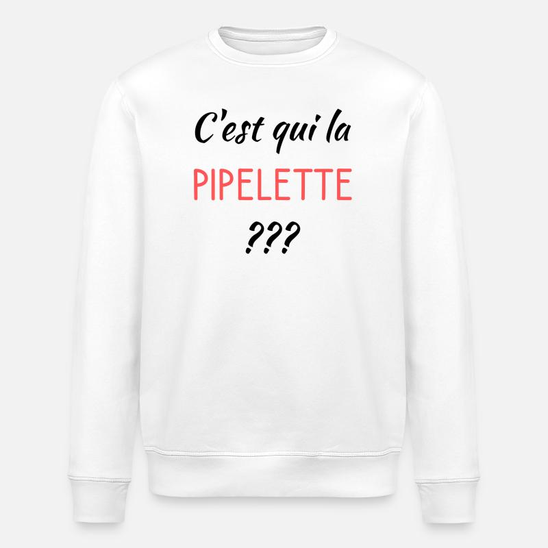 C'est qui la pipelette - Sweat bio ROLLER Stanley/Stella Unisexe - blanc