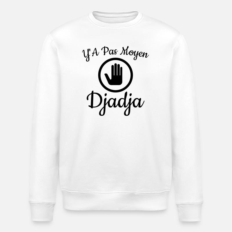 Y'a pas moyen Djadja - Sweat bio ROLLER Stanley/Stella Unisexe - blanc