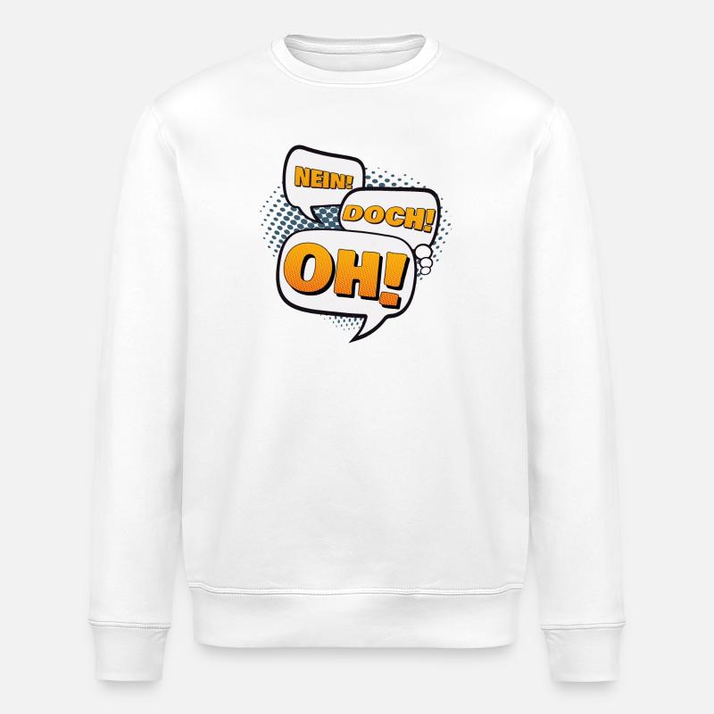 Nein! Doch! Oh! - Stanley/Stella Unisex Bio-Sweatshirt ROLLER - Weiß