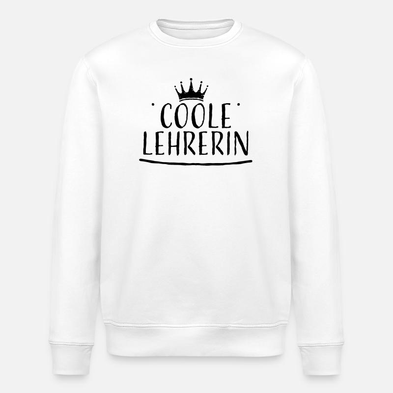 Krone schwarz coole lehrerin - Stanley/Stella Unisex Bio-Sweatshirt ROLLER - Weiß
