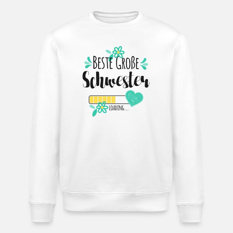Beste Große Schwester Loading - Stanley/Stella Unisex Bio-Sweatshirt ROLLER - Weiß