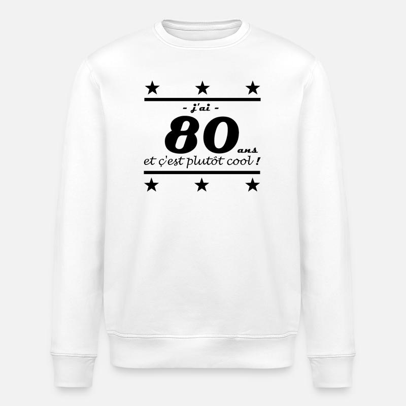 j ai 80 ans - Sweat bio ROLLER Stanley/Stella Unisexe - blanc