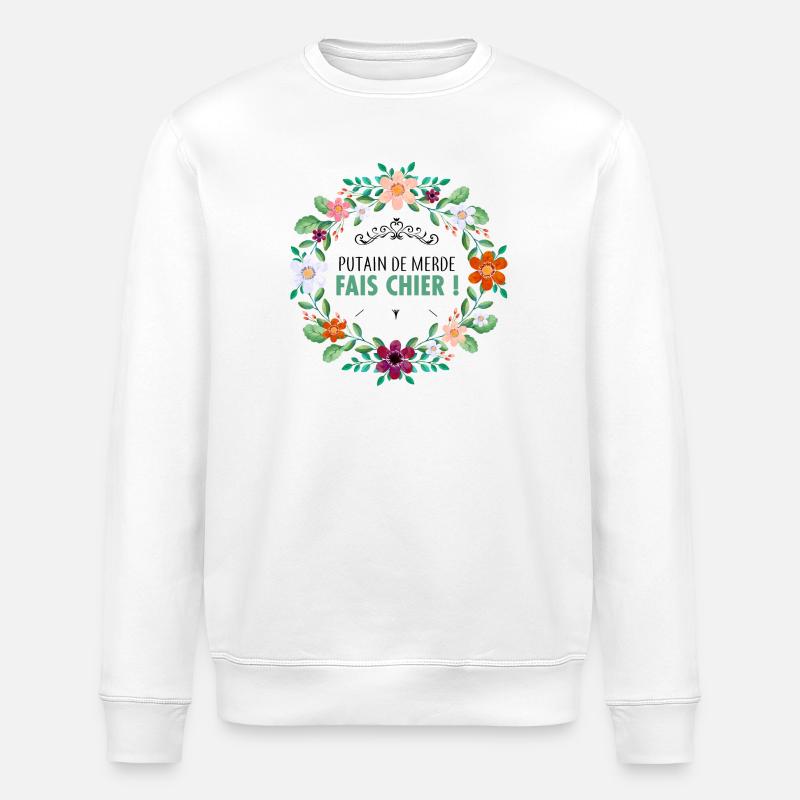 Fais chier - Sweat bio ROLLER Stanley/Stella Unisexe - blanc