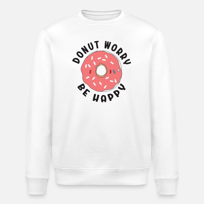 Donut Worry Soyez heureux - Sweat bio ROLLER Stanley/Stella Unisexe - blanc