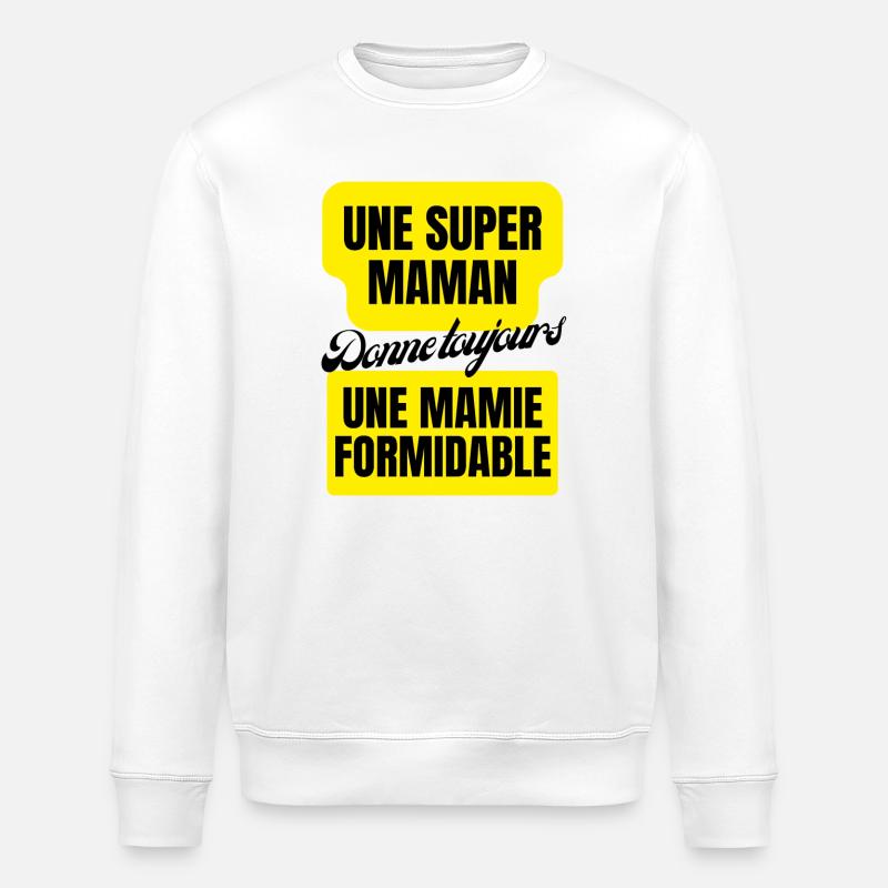 super maman, mamie formidable - Sweat bio ROLLER Stanley/Stella Unisexe - blanc