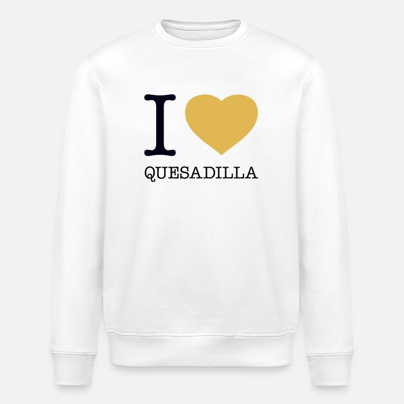 J’ADORE QUESADILLA - Sweat bio ROLLER Stanley/Stella Unisexe - blanc