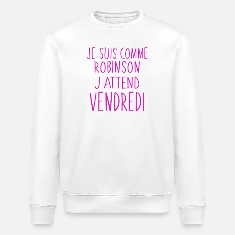 J'attend vendredi humour - Sweat bio ROLLER Stanley/Stella Unisexe - blanc