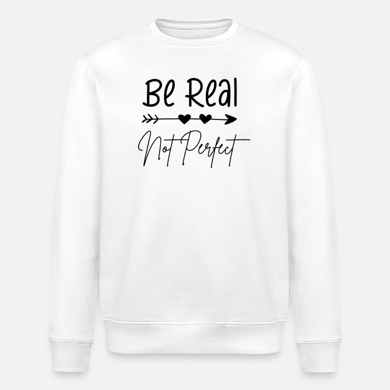 Sei echt, nicht perfekt - Stanley/Stella Unisex Bio-Sweatshirt ROLLER - Weiß