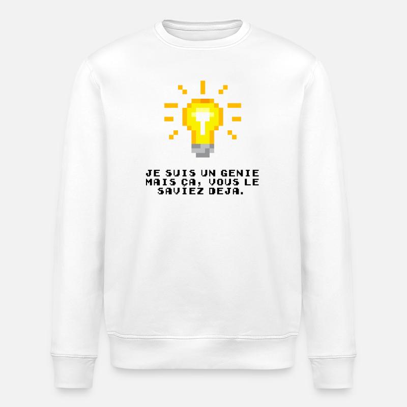 Je suis un génie - Sweat bio ROLLER Stanley/Stella Unisexe - blanc