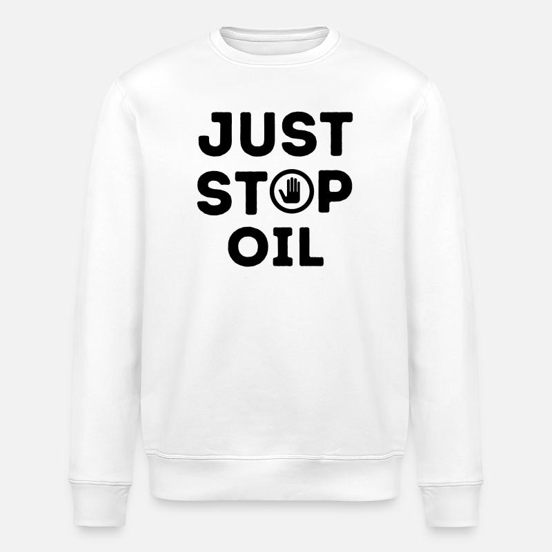 just stop oil - Sweat bio ROLLER Stanley/Stella Unisexe - blanc