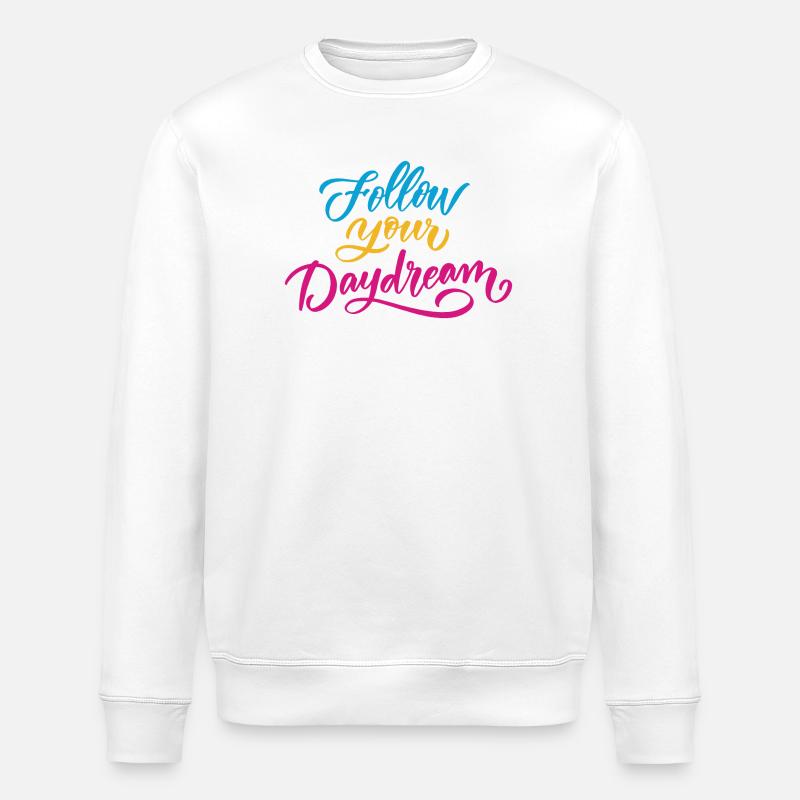 Folge deinen Träumen - Stanley/Stella Unisex Bio-Sweatshirt ROLLER - Weiß