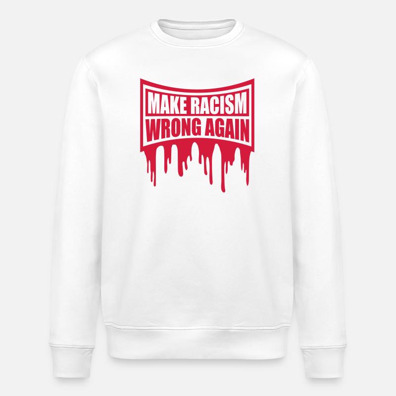 make racism wrong again - Stanley/Stella Unisex Bio-Sweatshirt ROLLER - Weiß