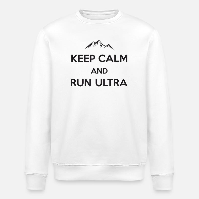 Keep Calm and Run Ultra - Stanley/Stella ROLLER Unisex Organic Sweatshirt - white