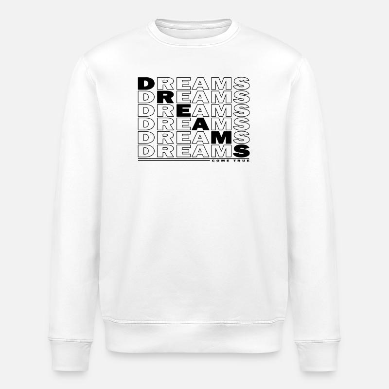 DREAMS - COME TRUE - Stanley/Stella Unisex Bio-Sweatshirt ROLLER - Weiß