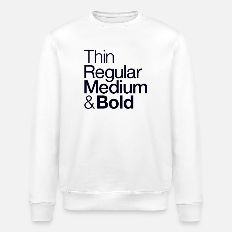 Typographer - Typography - Design - Stanley/Stella ROLLER Unisex Organic Sweatshirt - white