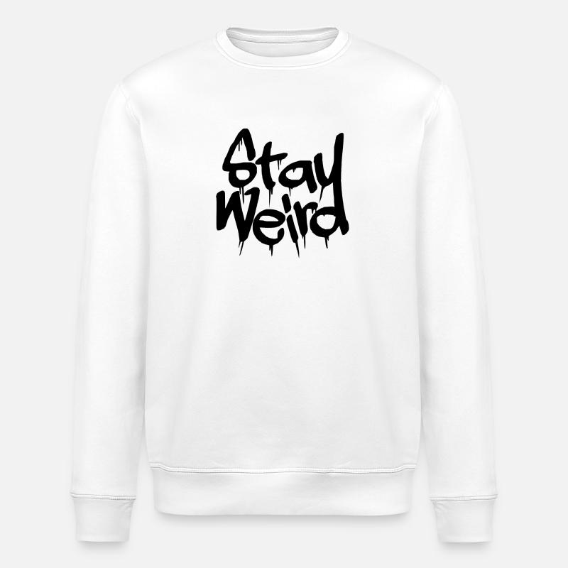 BLEIB SELTSAM SCHWARZ - Stanley/Stella Unisex Bio-Sweatshirt ROLLER - Weiß