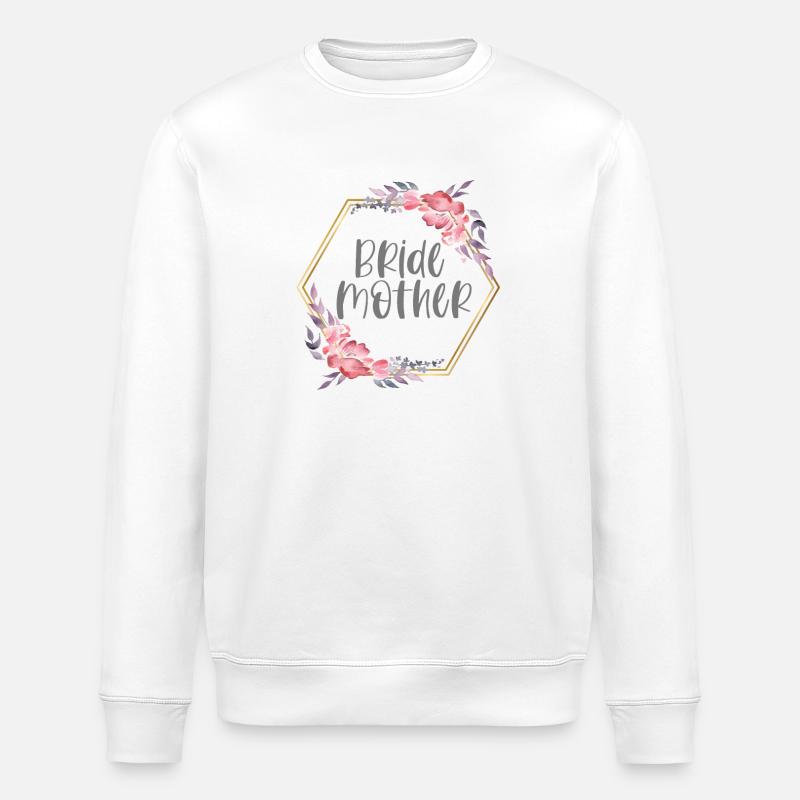 Hochzeit Brautmutter Bride Mother Geschenk - Stanley/Stella Unisex Bio-Sweatshirt ROLLER - Weiß
