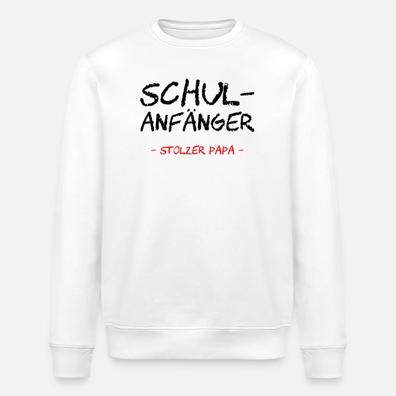 Schulanfänger. Stolzer Papa - Stanley/Stella Unisex Bio-Sweatshirt ROLLER - Weiß