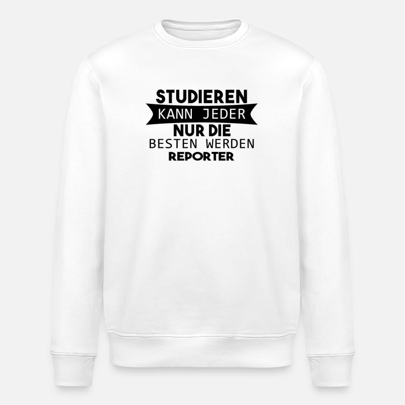 Reporter lustiger Spruch - Stanley/Stella Unisex Bio-Sweatshirt ROLLER - Weiß