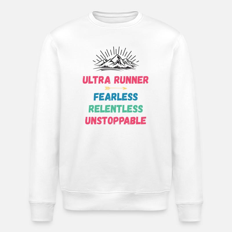 Ultra Runnner - Intrépide. Implacable. Imparable. - Sweat bio ROLLER Stanley/Stella Unisexe - blanc