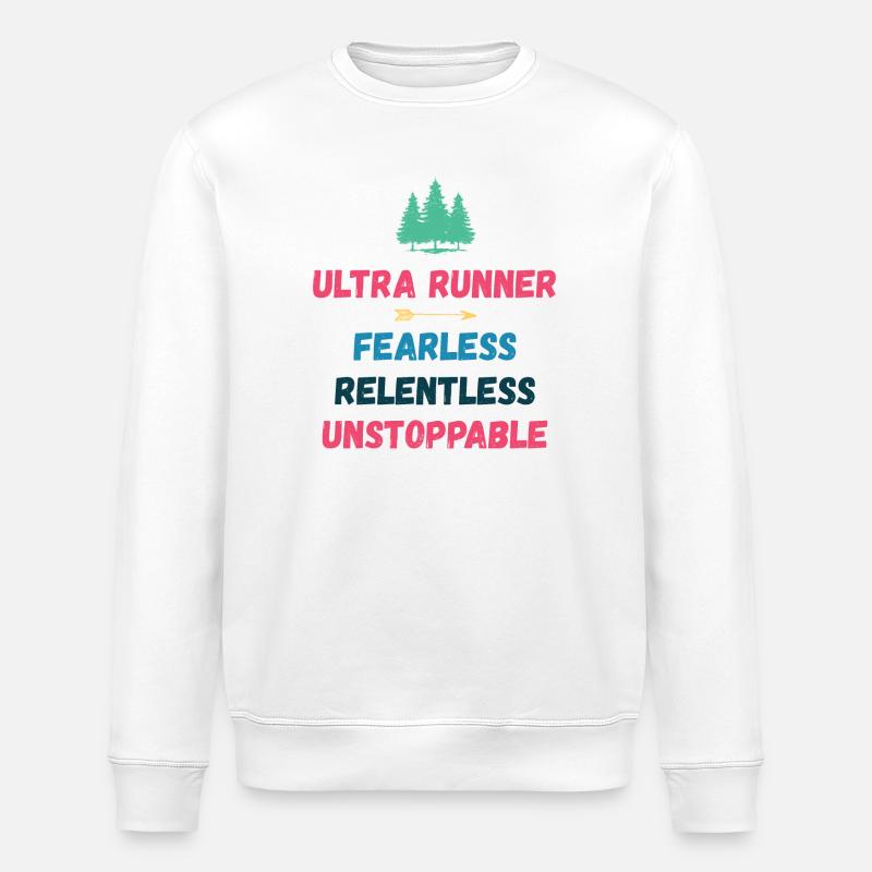 Ultra Runnner - Intrépide. Implacable. Imparable. - Sweat bio ROLLER Stanley/Stella Unisexe - blanc