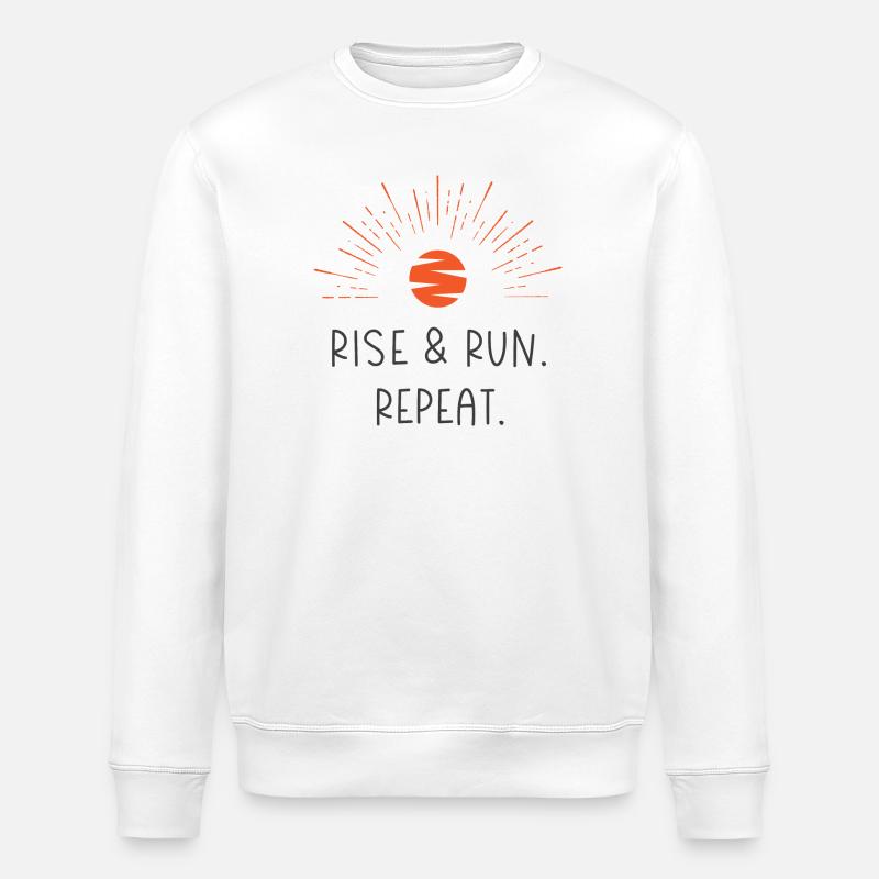 Rise and Run. Repeat. - Stanley/Stella ROLLER Unisex Organic Sweatshirt - white