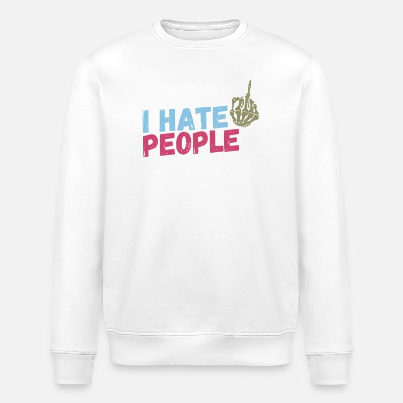 I hate People - Stanley/Stella ROLLER Unisex Organic Sweatshirt - white