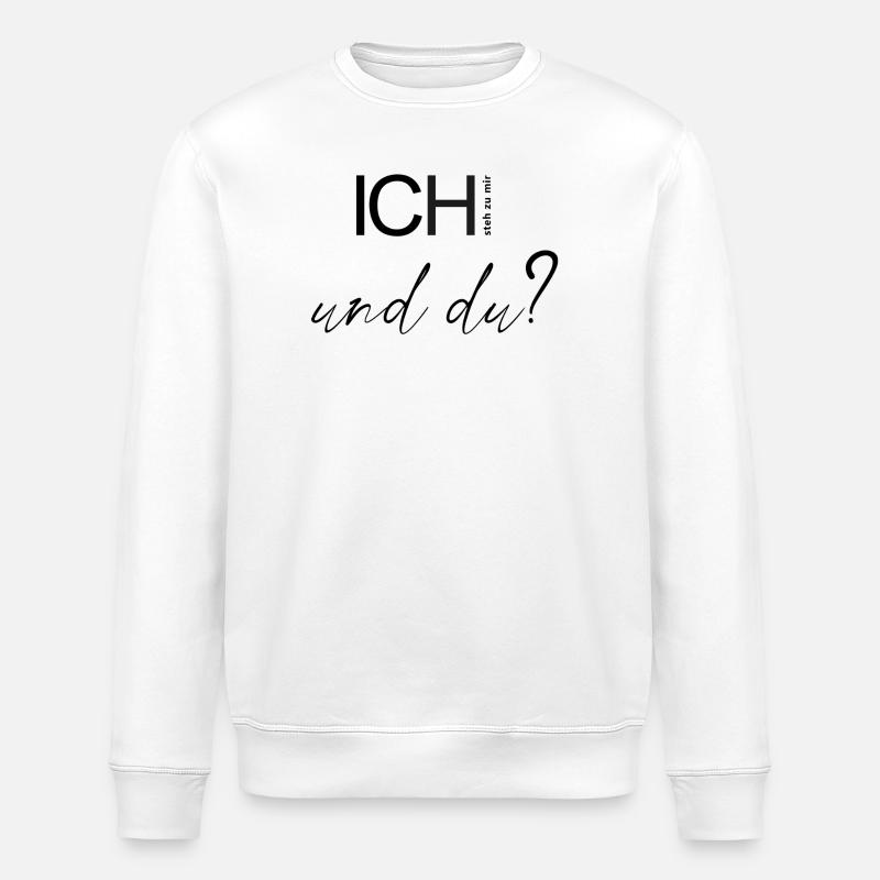 ICH steh zu mir und du? - Stanley/Stella Unisex Bio-Sweatshirt ROLLER - Weiß