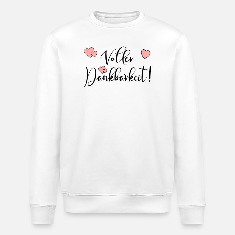 Voller Dankbarkeit VERTRAUEN HOFFNUNG - Stanley/Stella Unisex Bio-Sweatshirt ROLLER - Weiß