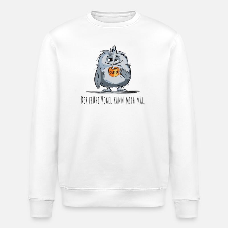 Der frühe Vogel kann mich mal - Kaffee, Spruch - Stanley/Stella Unisex Bio-Sweatshirt ROLLER - Weiß