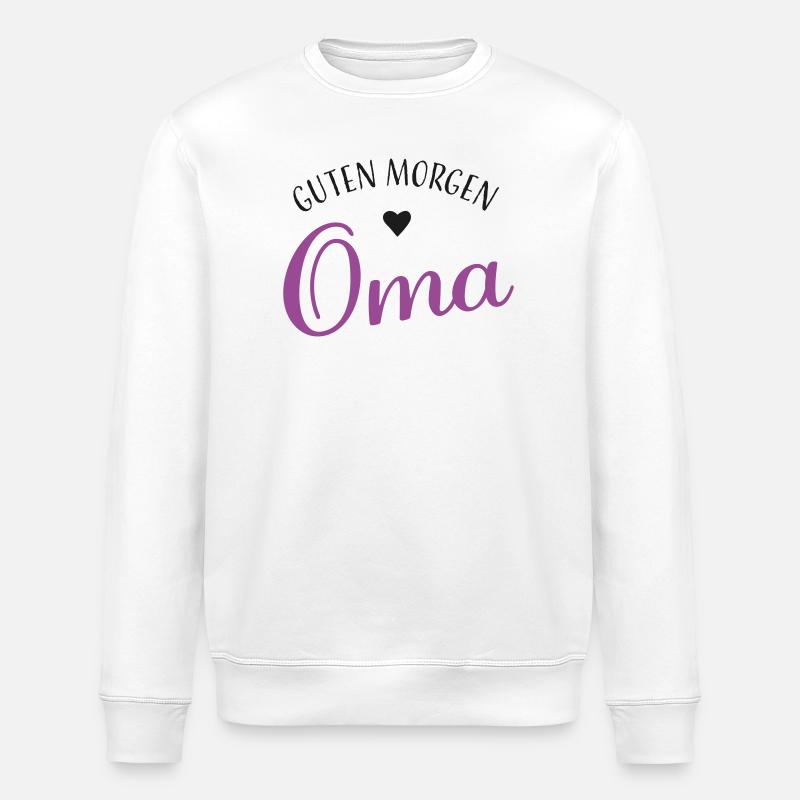Guten Morgen Oma - Stanley/Stella Unisex Bio-Sweatshirt ROLLER - Weiß