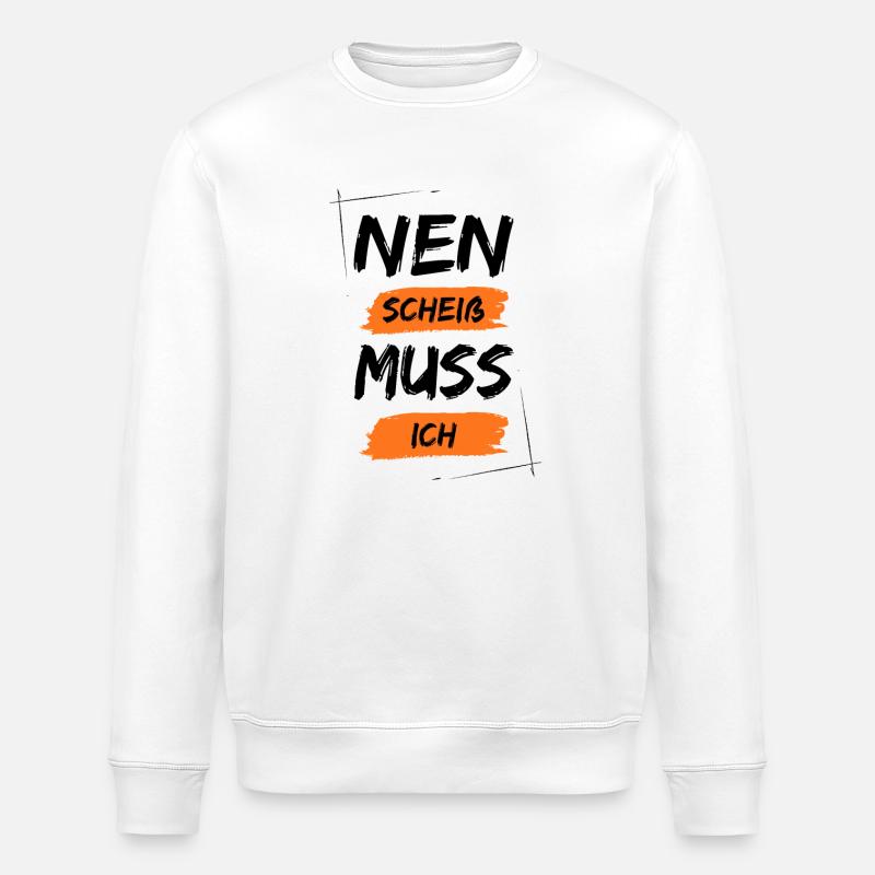 Nen scheiß muss ich - Stanley/Stella Unisex Bio-Sweatshirt ROLLER - Weiß