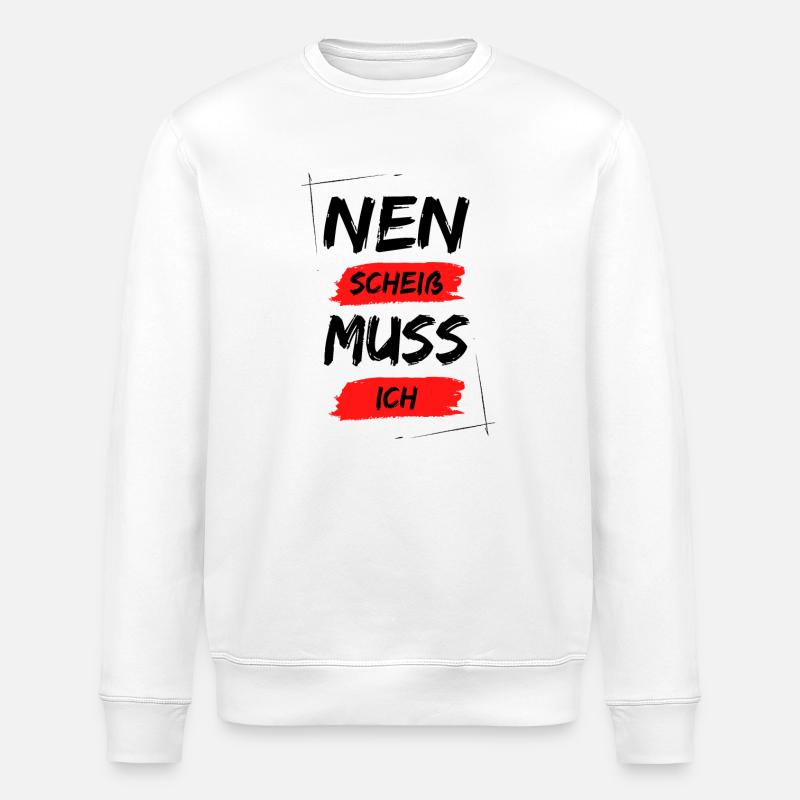 Nen scheiß muss ich - Stanley/Stella Unisex Bio-Sweatshirt ROLLER - Weiß