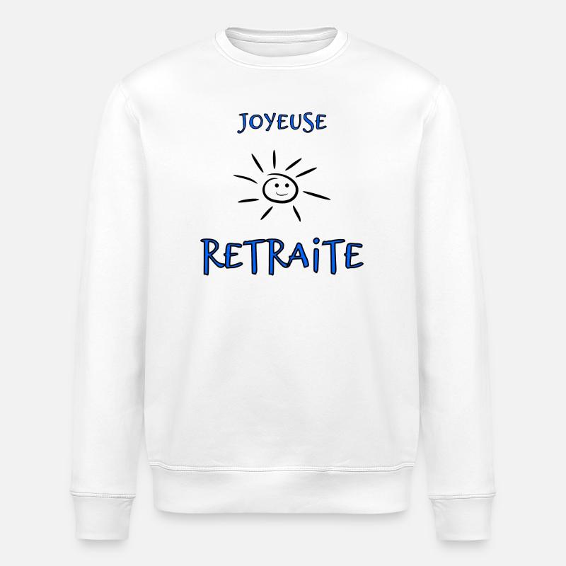RETRAITE. BONNE RETRAITE. JOYEUSE RETRAITE - Sweat bio ROLLER Stanley/Stella Unisexe - blanc