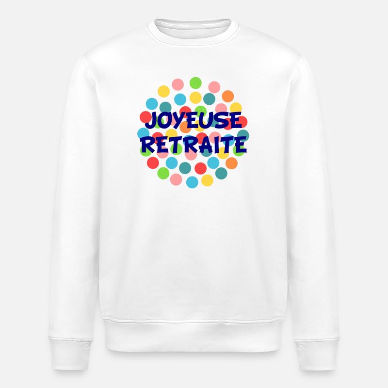 RETRAITE. BONNE RETRAITE. JOYEUSE RETRAITE - Sweat bio ROLLER Stanley/Stella Unisexe - blanc