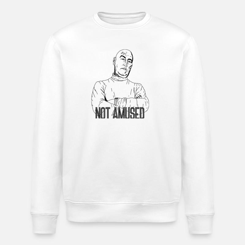 Not Amused – Sarcastic Statement Design - Stanley/Stella ROLLER Unisex Organic Sweatshirt - white
