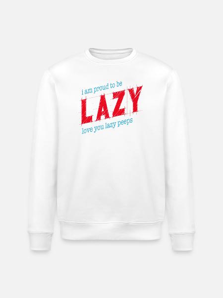 Proud to be lazy - Stanley/Stella ROLLER Unisex Organic Sweatshirt - white