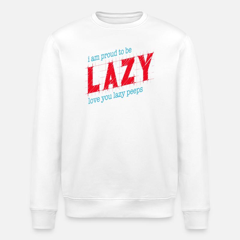 Stolz darauf, faul zu sein - Stanley/Stella Unisex Bio-Sweatshirt ROLLER - Weiß