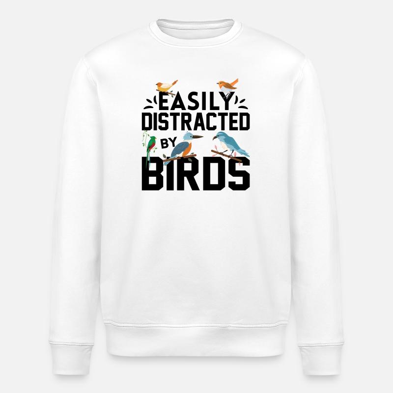 Easily Distracted by Birds - Stanley/Stella ROLLER Unisex Organic Sweatshirt - white
