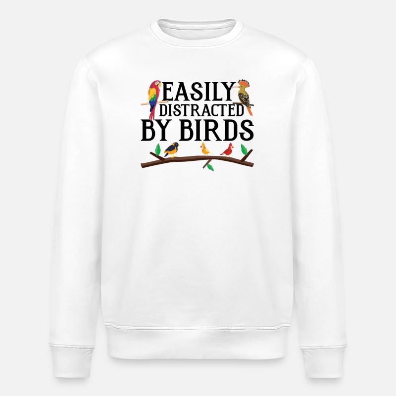 Easily Distracted by Birds - Stanley/Stella ROLLER Unisex Organic Sweatshirt - white