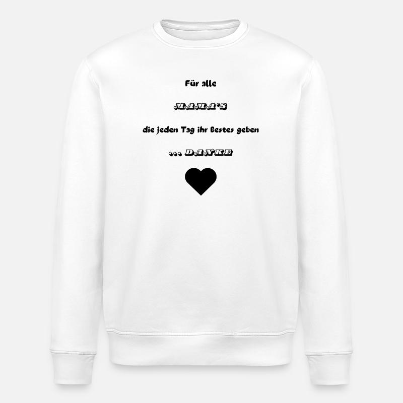 .. Danke Mama - Stanley/Stella Unisex Bio-Sweatshirt ROLLER - Weiß