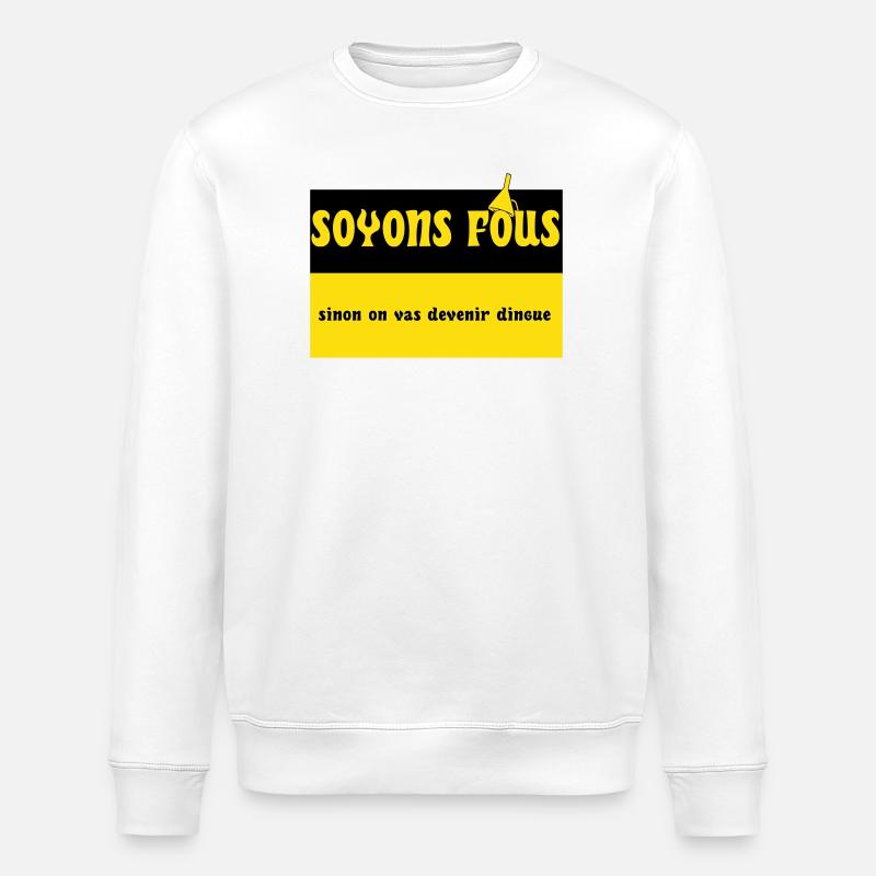 Let's be crazy - Stanley/Stella ROLLER Unisex Organic Sweatshirt - white