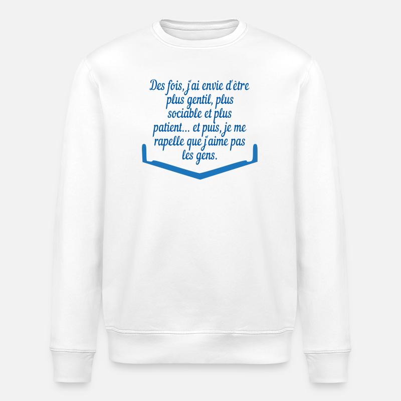 j'aime pas les gens - Sweat bio ROLLER Stanley/Stella Unisexe - blanc