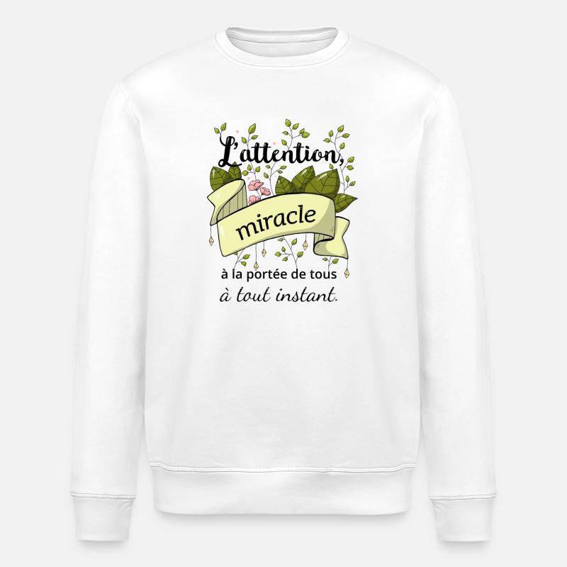 Citation illustrée : l'attention - Sweat bio ROLLER Stanley/Stella Unisexe - blanc