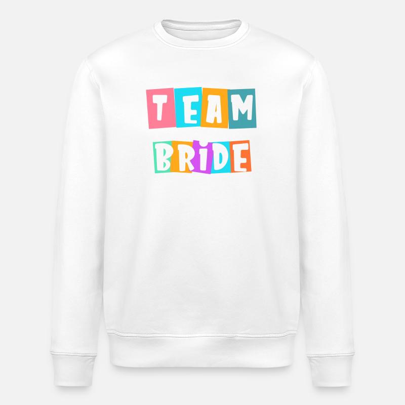 Team Bride! Customizable - Stanley/Stella ROLLER Unisex Organic Sweatshirt - white
