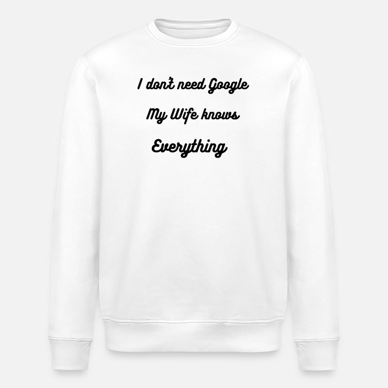 I don t need Google - Sweat bio ROLLER Stanley/Stella Unisexe - blanc