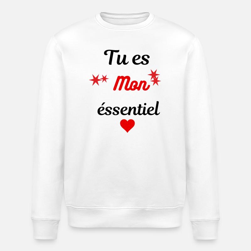 Tu es mon essentiel - Sweat bio ROLLER Stanley/Stella Unisexe - blanc