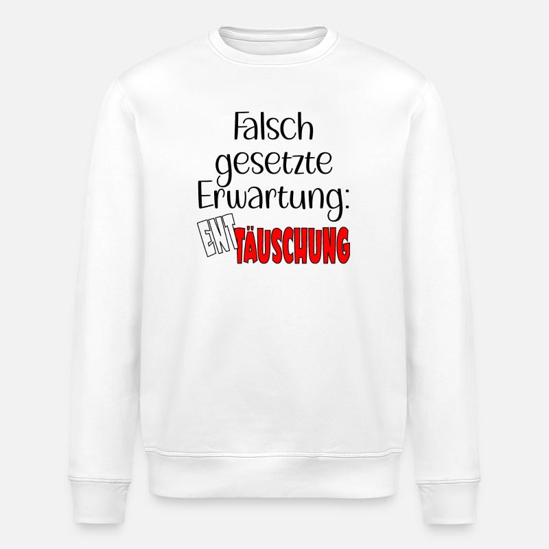 KRISE ERWARTUNG ENTTÄUSCHUNG - Stanley/Stella Unisex Bio-Sweatshirt ROLLER - Weiß